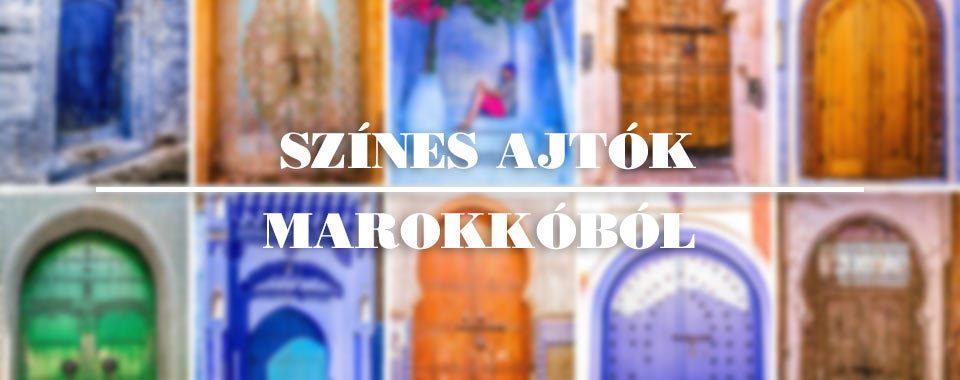 Színes ajtók Marokkóból